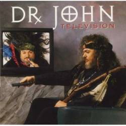 Dr. John : Television